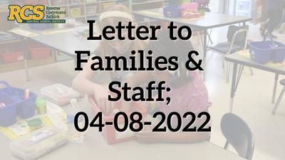 Letter to Families & Staff; 04-08-2022