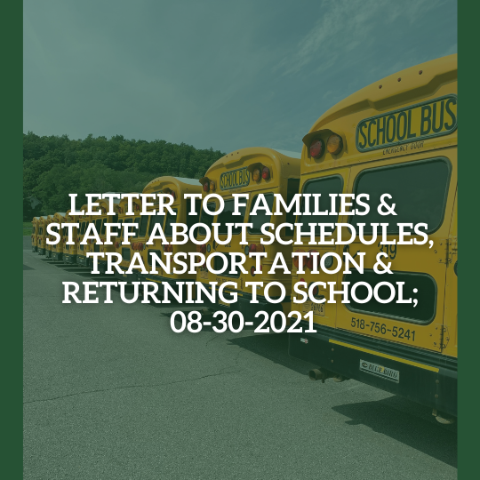 Letter to Families and Staff about Schedules, Transportation & Returning to School; 08-30-2021