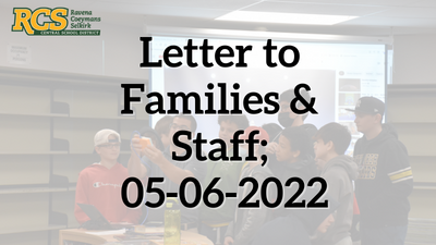 Letter to Families & Staff; 05-06-2022