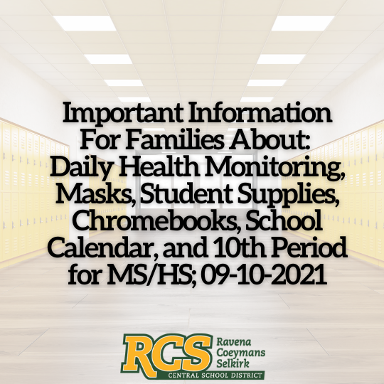 Important Information For Families About:  Daily Health Monitoring, Masks, Student Supplies, Chromebooks, School Calendar, and 10th Period for MS/HS