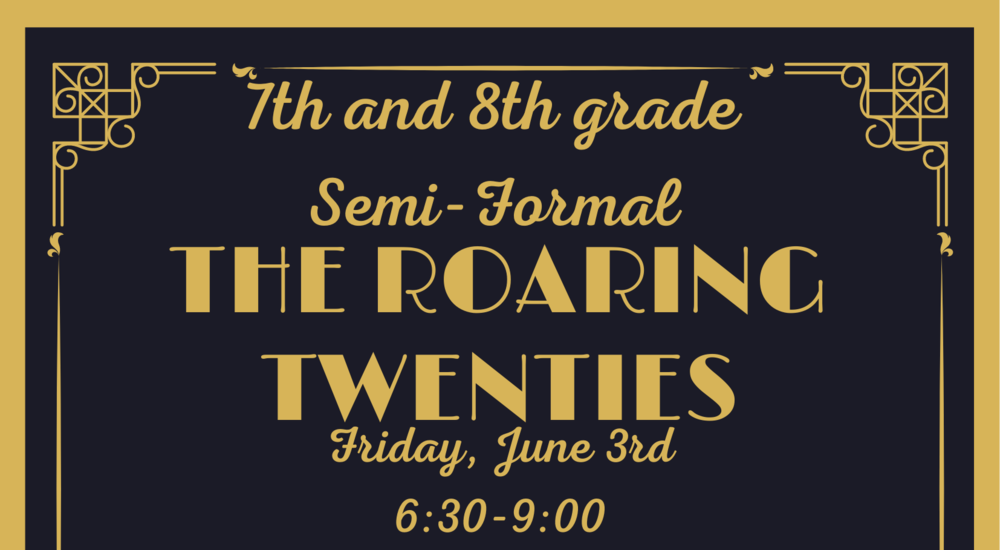Invite to Upcoming 7th & 8th Grade Semi-Formal on 6/3/22