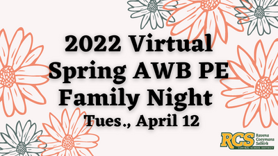 2022 Virtual  Spring AWB PE  Family Night on 4/12/22