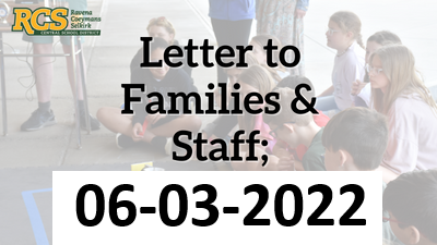 Letter to Families and Staff 6-3-22