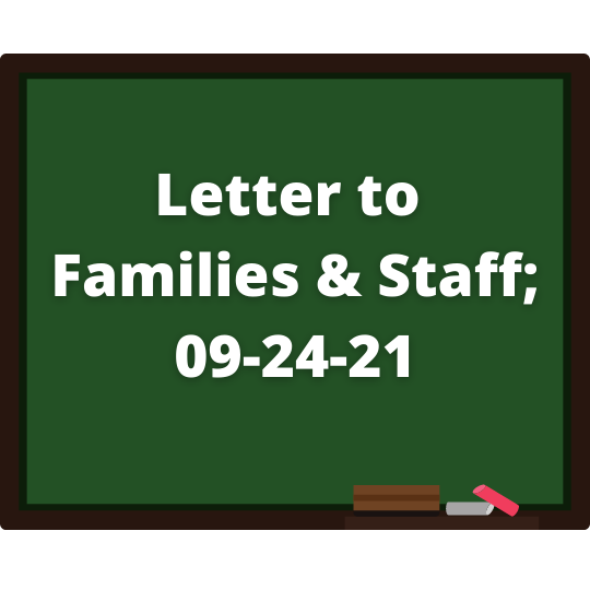 Letter to Families & Staff; 09-24-2021