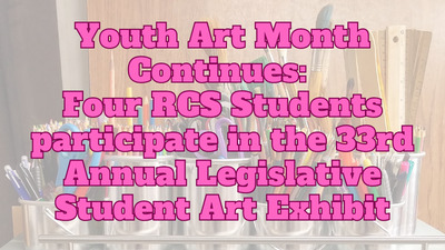 Four RCS Students participate in the 33rd Annual Legislative Student Art Exhibit - 2023 Virtual Edition