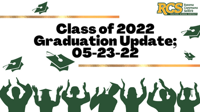 Class of 2022 Graduation Update; 05-23-22