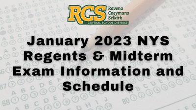 Important January 2023 NYS Regents and Midterm Examination Information and Schedule