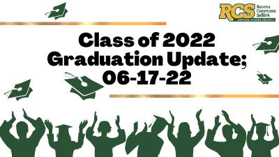 Class of ‘22 Graduation Update; 6-17-22