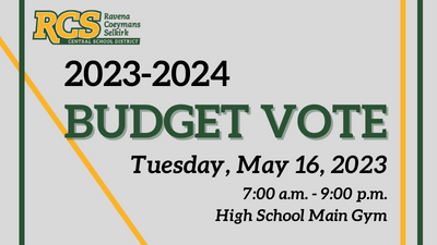 23-24 Budget Vote: 5/16/23 7 am to 9 pm in the HS Main Gym