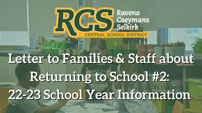 Letter to Families & Staff about Returning to School #2: 22-23 School Year Information 
